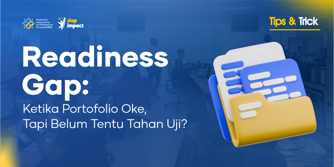 Readiness Gap: ketika Portofolio Oke, Tapi Belum Tentu Tahan Uji?